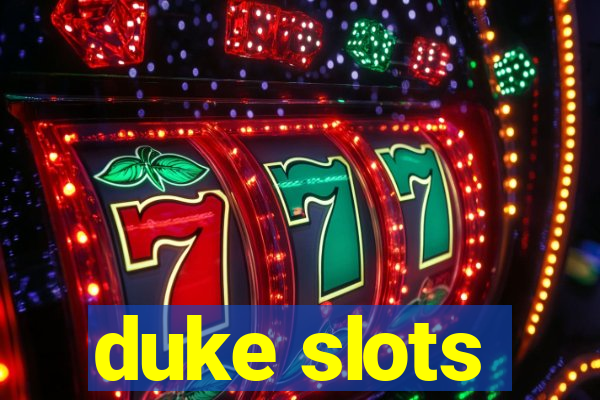 duke slots